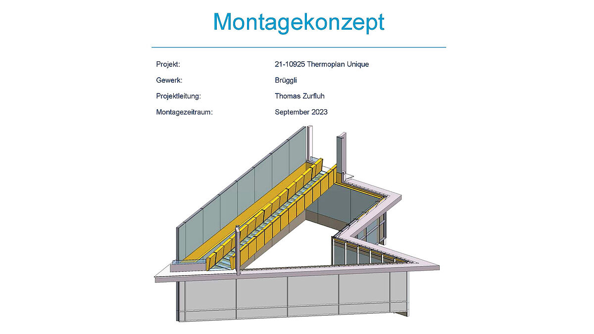 Le concept de montage détaillé (passerelle marquée en jaune) sert de directive à respecter strictement lors du montage. Toutes les prescriptions techniques importantes en matière de sécurité y figurent également.